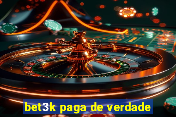 bet3k paga de verdade